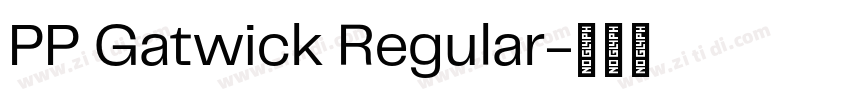 PP Gatwick Regular字体转换